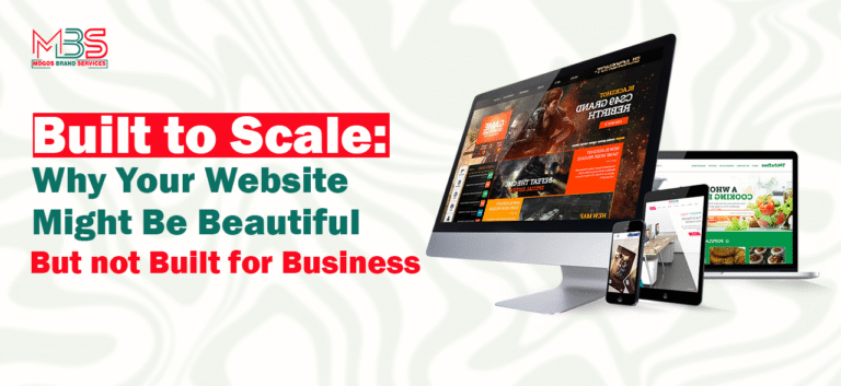 Built to Scale: Why Your Website Might Be Beautiful—But Not Built for Business